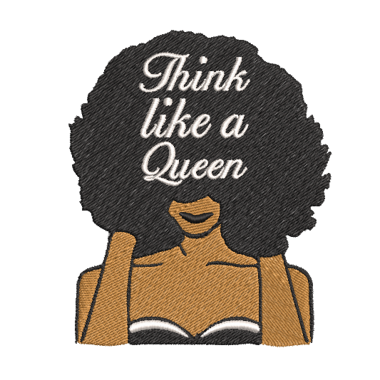 Think Like a Queen Embroidery File